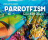 Parrotfish___coral_reef_cleaners
