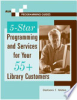 5-star_programming_and_services_for_your_55__library_customers