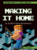 Making_it_home___an_unofficial_Minecraft_adventure