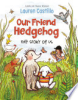 Our_Friend_Hedgehog___The_Story_of_Us