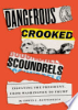 Dangerous_crooked_scoundrels