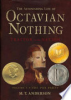 The_Astonishing_Life_of_Octavian_Nothing__Traitor_to_the_Nation___Vol__1_-_The_Pox_Party