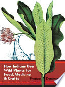 How_Indians_use_wild_plants_for_food__medicine__and_crafts