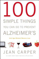 100_simple_things_you_can_do_to_prevent_Alzheimer_s_and_age-related_memory_loss