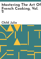 Mastering_the_art_of_French_cooking__vol__2
