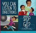 You_can_listen_to_directions___stop_or_go_