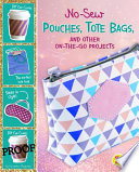 No-sew_pouches__tote_bags__and_other_on-the-go_projects