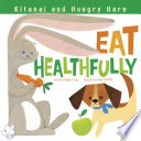 Kitanai_and_Hungry_Hare_eat_healthfully