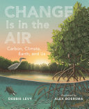 Change_is_in_the_Air___Carbon__Climate__Earth__and_Us