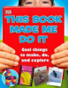This_book_made_me_do_it