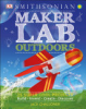 Maker_lab_outdoors___25_super_cool_projects___build__invent__create__discover