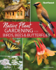 Native_plant_gardening_for_birds__bees___butterflies