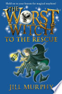 The_worst_witch_to_the_rescue
