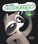 Are_you_a_cheeseburger_