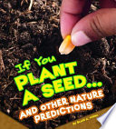 If_you_plant_a_seed--_and_other_nature_predictions
