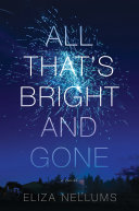 All_that_s_bright_and_gone